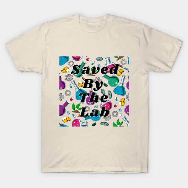 Saved By The Lab T-Shirt by WonBerland